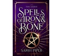 Sarah Piper Spells of Iron and Bone (Tascabile) Tarot Academy