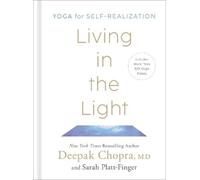 Sarah Platt-Finger Deepak Chopra Living in the Light (Copertina rigida)