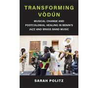 Sarah Politz Transforming Vòdún (Copertina rigida) Musics in Motion