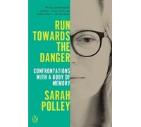 Sarah Polley Run Towards the Danger (Tascabile)