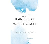 Sarah Pond From Heart Break to Whole Again (Tascabile)