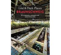 Sarah Quast Mar Lost & Dark Places Braunschweig: 33 vergessene (Various Formats)
