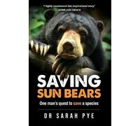 Sarah R Pye Saving Sun Bears (Copertina rigida)