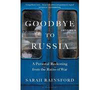 Sarah Rainsford Goodbye to Russia (Copertina rigida)