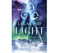 Sarah Raughley Legacy of Light (Copertina rigida) Effigies