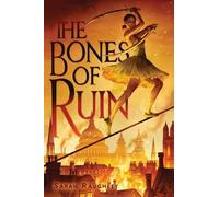 Sarah Raughley The Bones of Ruin (Copertina rigida) Bones of Ruin Trilogy