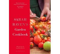 Sarah Raven Sarah Raven's Garden Cookbook (Copertina rigida)