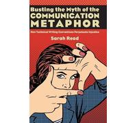 Sarah Read Busting the Myth of the Communication Metaphor (Copertina rigida)