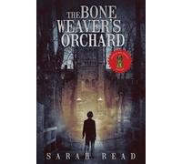 Sarah Read The Bone Weaver's Orchard (Tascabile)