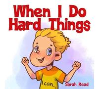 Sarah Read When I Do Hard Things (Tascabile) Emotional Regulation