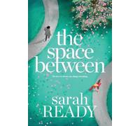 Sarah Ready The Space Between (Tascabile)