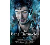 Sarah Rees Brennan Cassandra Clare Maureen Johnso The Bane Chronicle (Tascabile)