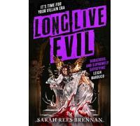 Sarah Rees Brennan Long Live Evil (Copertina rigida)