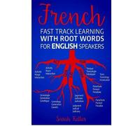 Sarah Retter French Fast Track Learning with Root Words for English (Tascabile)