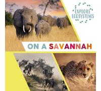 Sarah Ridley Explore Ecosystems: On a Savannah (Copertina rigida)