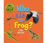 Sarah Ridley Follow the Food Chain: Who Ate the Frog? (Copertina rigida)