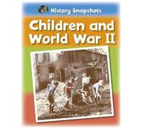 Sarah Ridley History Snapshots: Children and World War II (Tascabile)