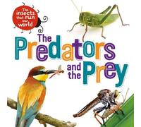 Sarah Ridley The Insects that Run Our World: The Predators an (Copertina rigida)