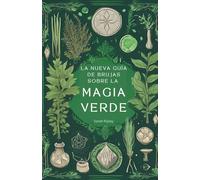 Sarah Ripley La Nueva Guía de Brujas Sobre la Magia Verde (Tascabile)