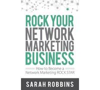 Sarah Robbins Rock Your Network Marketing Business (Tascabile)