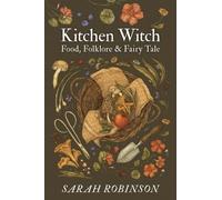 Sarah Robinson Kitchen Witch (Tascabile)