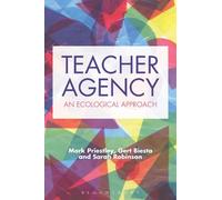 Sarah Robinson Mark Priestley Gert Biesta Teacher Agency (Tascabile)