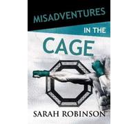 Sarah Robinson Misadventures in the Cage (Tascabile) Misadventures