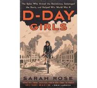 Sarah Rose D-Day Girls (Copertina rigida)
