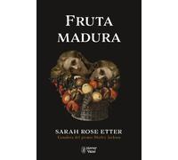 Sarah Rose Etter Sergio Chesán Fruta madura
