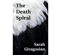 Sarah Rose Giragosian The Death Spiral (Tascabile)