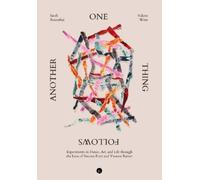 Sarah Rosenthal Valerie Witte One Thing Follows Another (Tascabile)