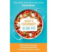 Sarah Rossi What's for Dinner in One Pot? (Copertina rigida)
