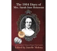 Sarah Rousseau Janelle Molo The 1864 Diary of Mrs. Sarah Jane Rousse (Tascabile)