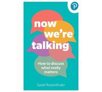 Sarah Rozenthul Now We're Talking: How to discuss what really matte (Tascabile)
