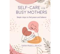 Sarah Rudell Beach Self-care for Busy Mothers (Copertina rigida)