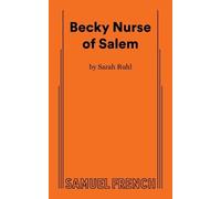 Sarah Ruhl Becky Nurse of Salem (Tascabile)