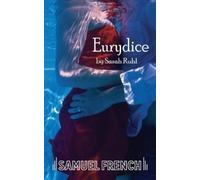 Sarah Ruhl Eurydice (Tascabile)