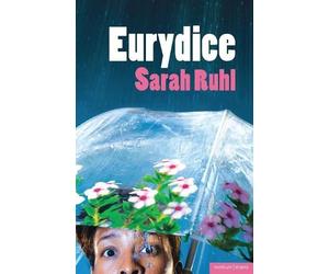 Sarah Ruhl Eurydice (Tascabile) Modern Plays