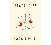 Sarah Ruhl Stage Kiss (Tascabile)