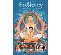Sarah Ruhl The Oldest Boy: A Play in Three Ceremonies (Tascabile)
