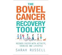 Sarah Russell The Bowel Cancer Recovery Toolkit (Tascabile)