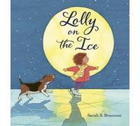 Sarah S. Brannen – Lolly on the Ice – Copertina rigida