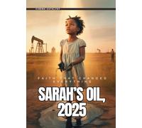 Sarah’s Oil, 2025: Faith that Changed Everything
