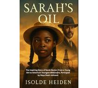 Sarah’s Oil: The Inspiring Story of Sarah Rector: From a Young Girl to America's Youngest Millionaire, Portrayed by Naya Desir-Johnson