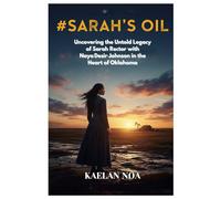 SARAH’S OIL: Uncovering the Untold Legacy of Sarah Rector with NayaDesir-Johnson in the Heart of Oklahoma