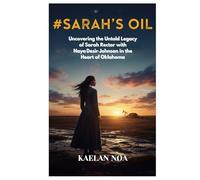 SARAH’S OIL: Uncovering the Untold Legacy of Sarah Rector with NayaDesir-Johnson in the Heart of Oklahoma