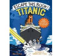 Sarah Sax Bill Doyle Escape This Book Titanic (Copertina rigida)
