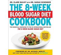 Sarah Schenker Clare Bailey 8-Week Blood Sugar Diet Cookbook (Tascabile)