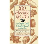 Sarah Schlesinger 500 Fat Free Recipes (Tascabile)