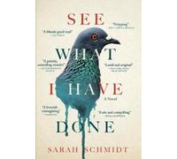 Sarah Schmidt See What I Have Done (Tascabile)